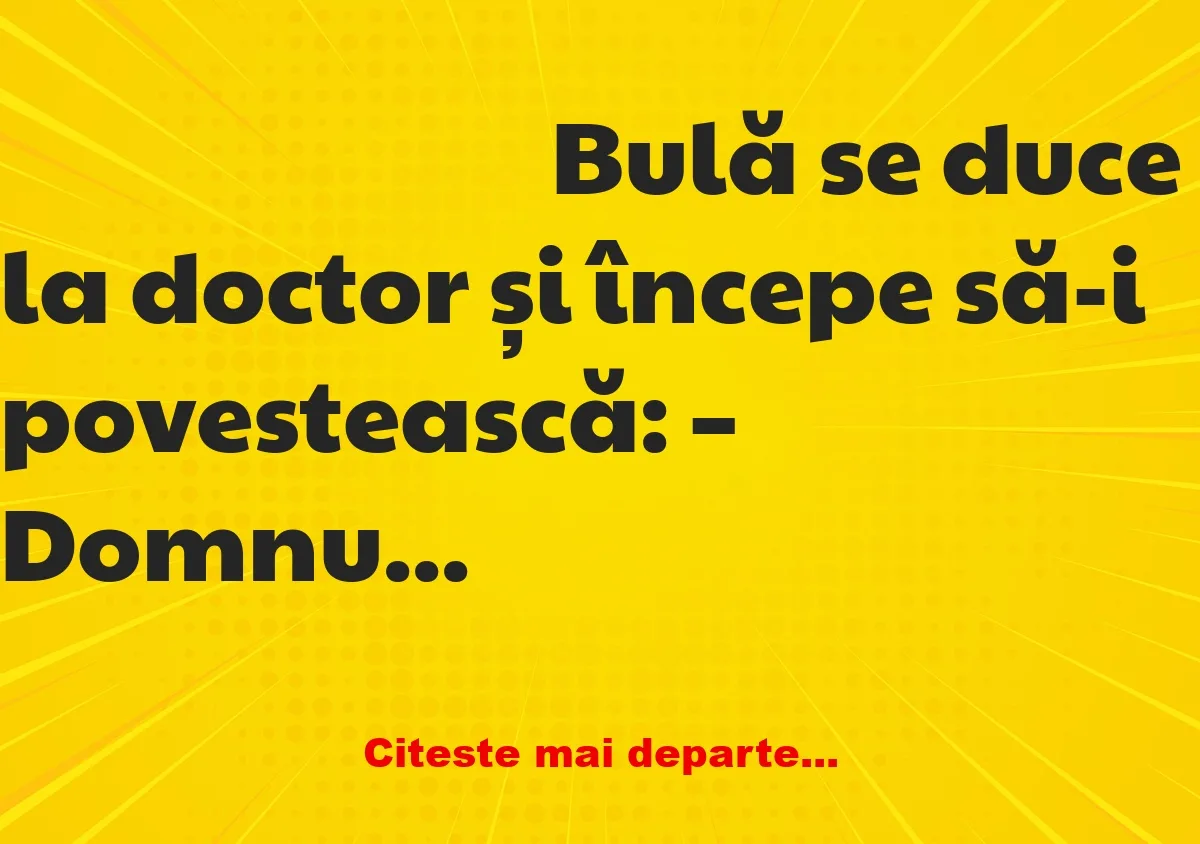 Banc: Bulă: O tot găsesc pe nevasta mea în pat cu cel mai bun prieten al meu