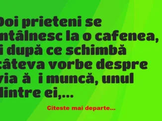 Banc: Doi prieteni se întâlnesc la o cafenea –