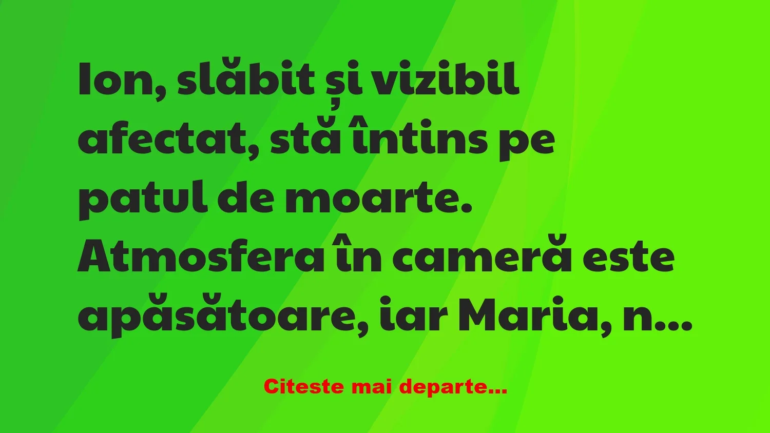 Banc: Ion, slăbit și vizibil afectat –