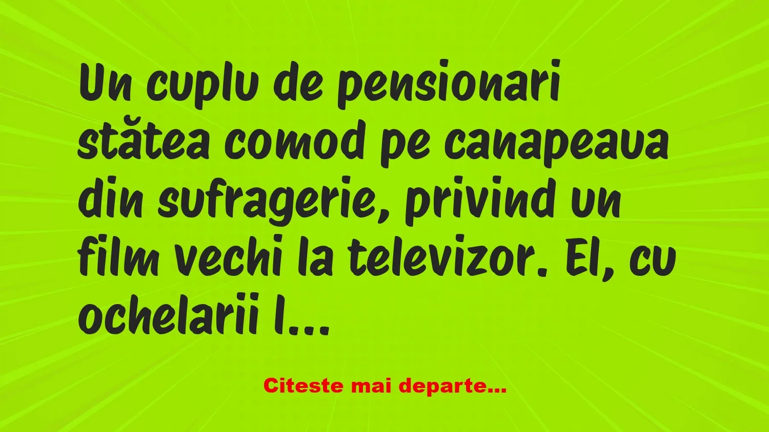 Banc: Măi femeie, simt că-mi trebuie ceva răcoritor –