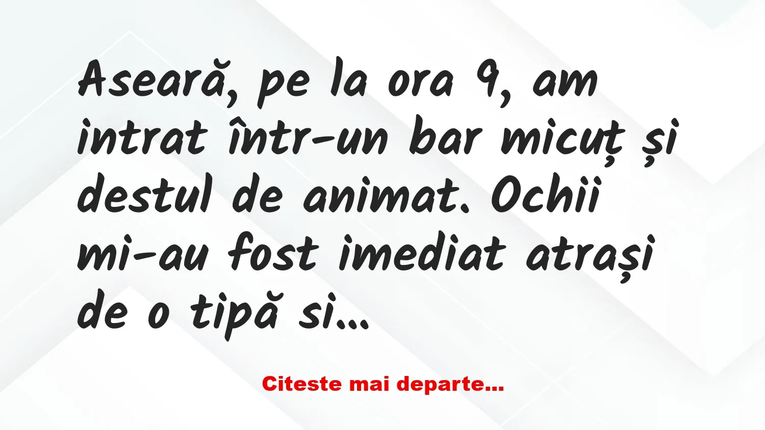 Banc: Păi ce, n-ai prietenă? –