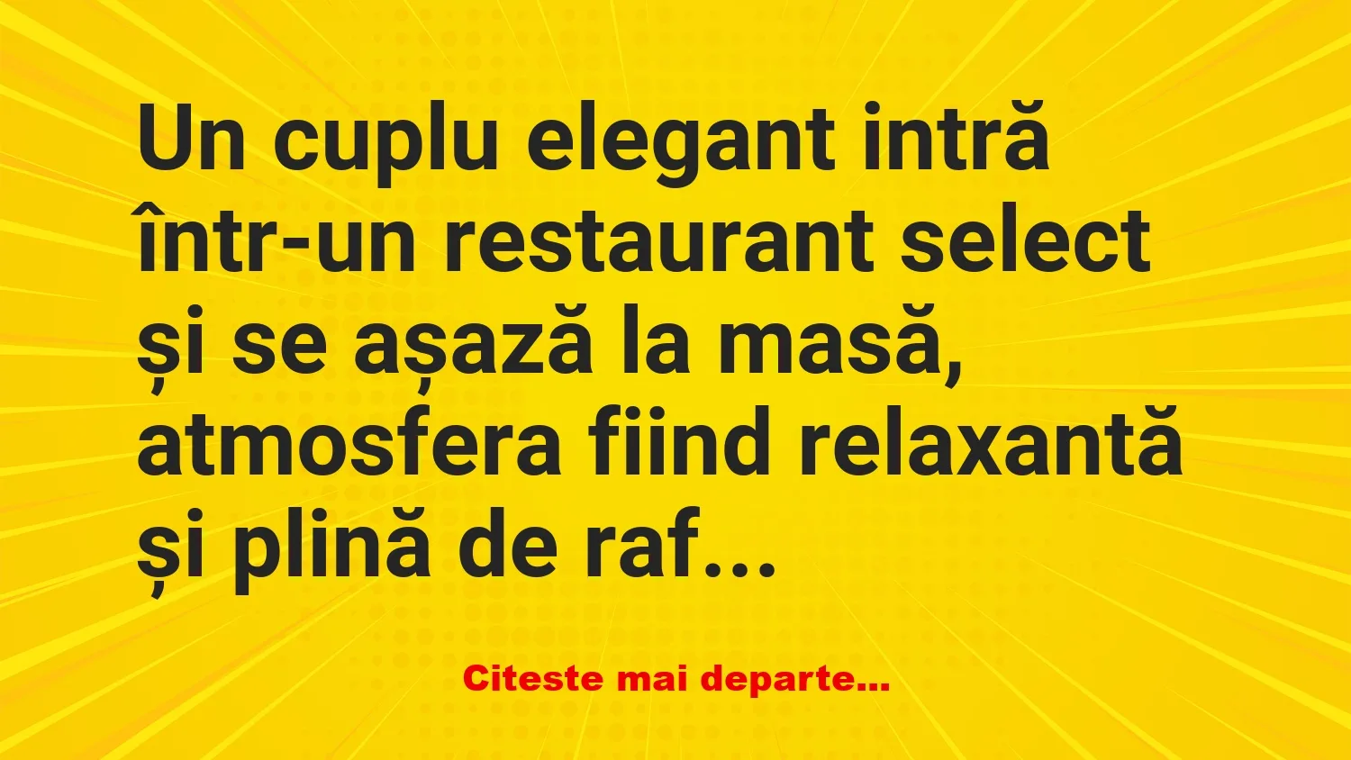 Banc: Un cuplu elegant intră într-un restaurant –