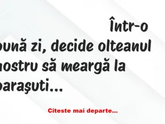 Banc: Un oltean merge la paraşutism, dar se găsește într-un impas