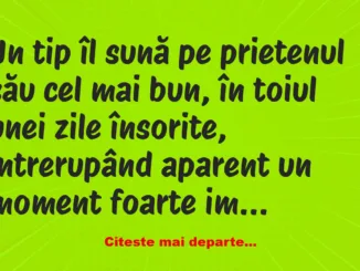 Banc: Un tip îl sună pe prietenul său cel mai bun –