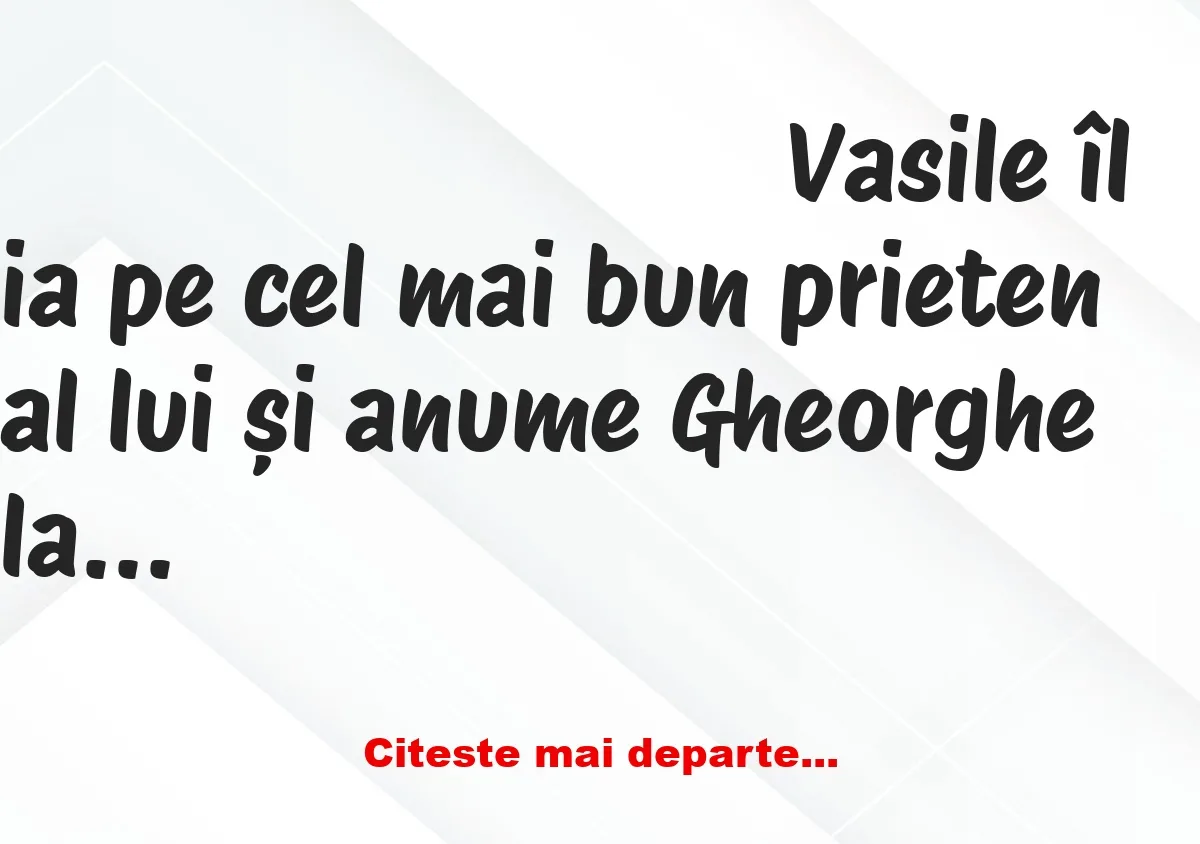 Banc: Vasile se întâlnește cu PAPA! Se pupă amândoi, râd și glumesc..