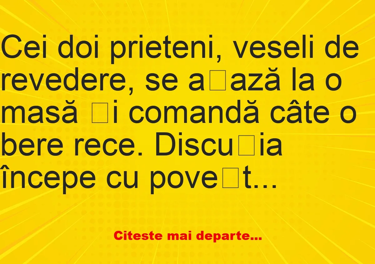 Banc: De ce te-ai despărțit de prima nevastă? –