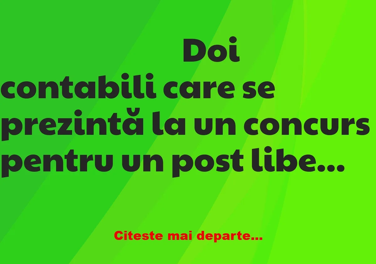 Banc: Doi contabili care se prezintă la un concurs pentru un post liber și…