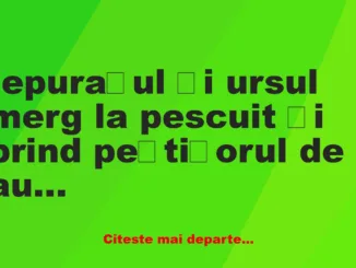 Banc: Iepurașul și ursul merg la pescuit și prind peștișorul de aur