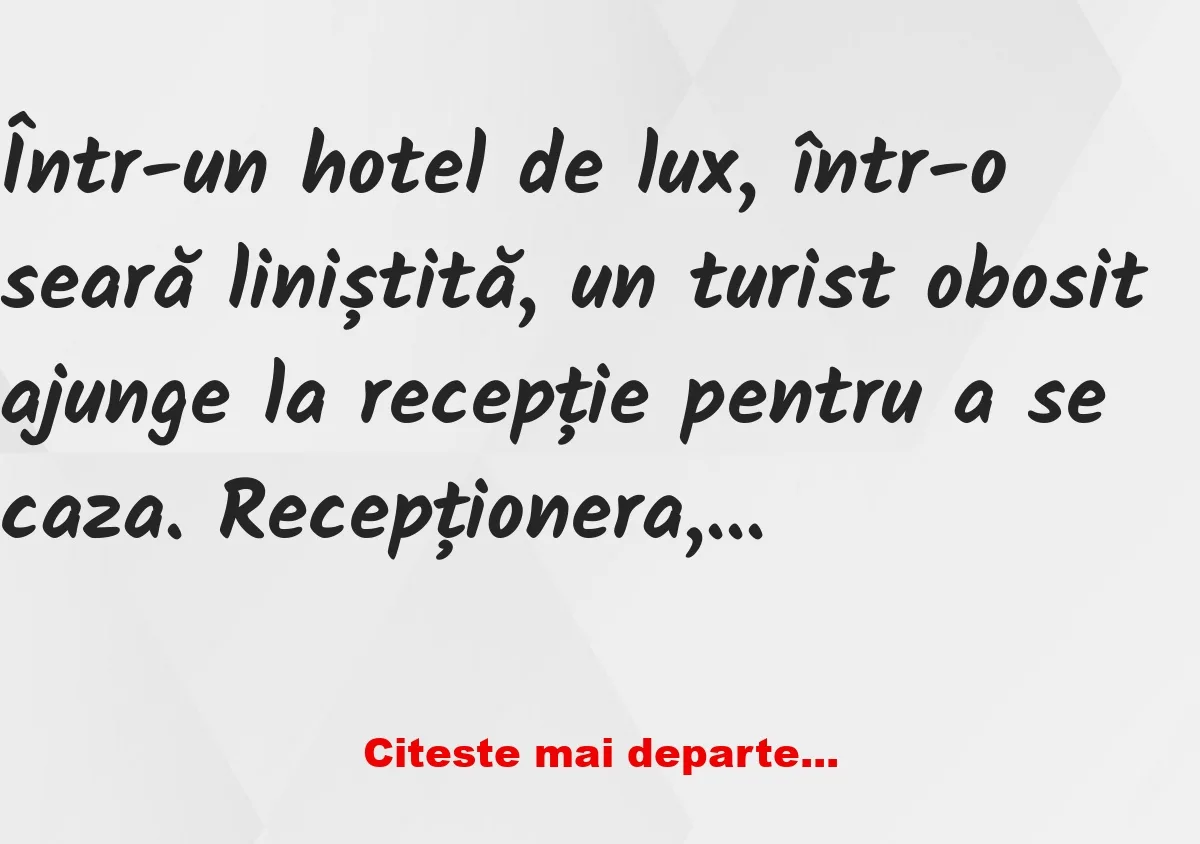 Banc: Într-un hotel de lux –