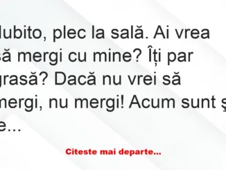 Banc: – Îţi par grasă?