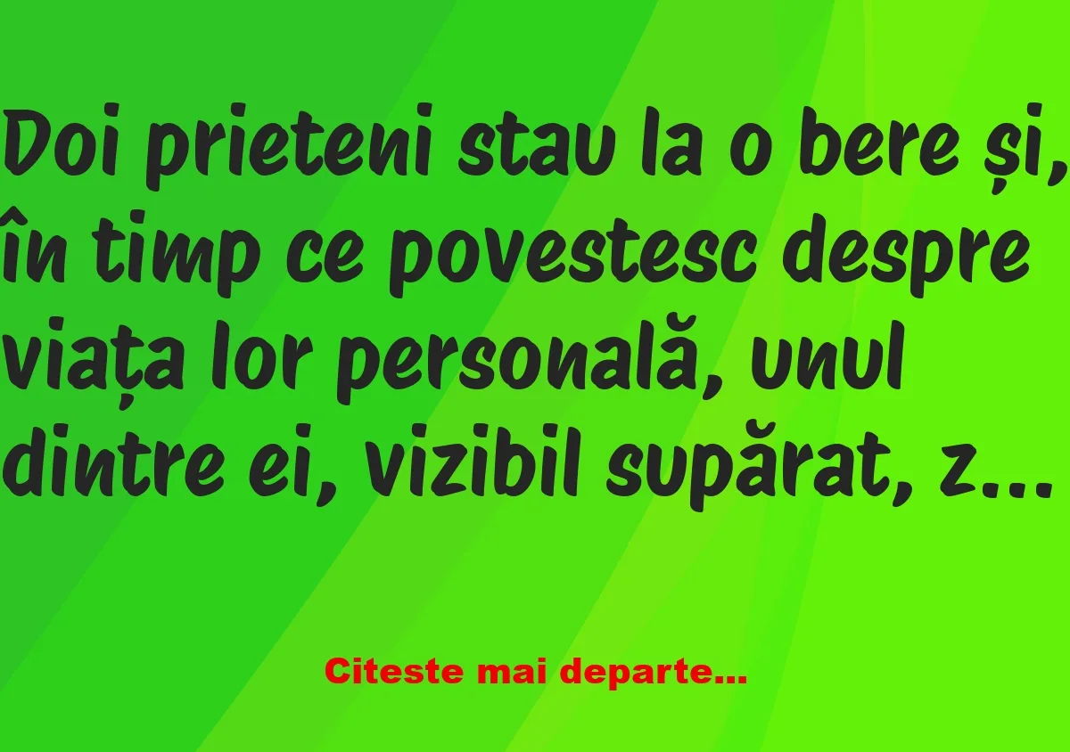 Banc: M-am hotărât, divorțez. –