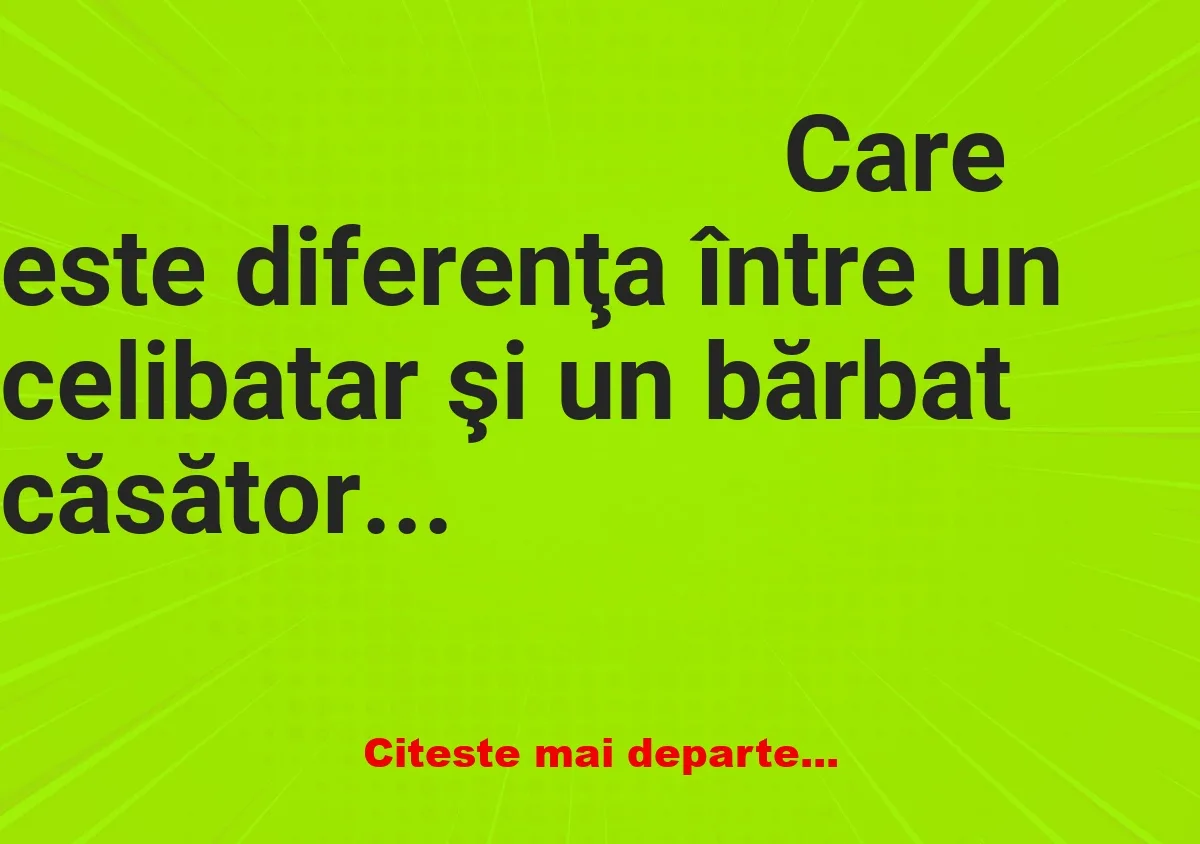 Banc: – Mărie, uită-te pe geam, e un cal în curtea noastră!