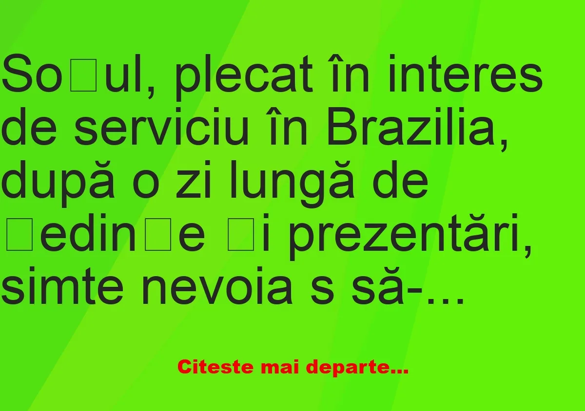 Banc: Sunt în pat cu o braziliancă superbă! –