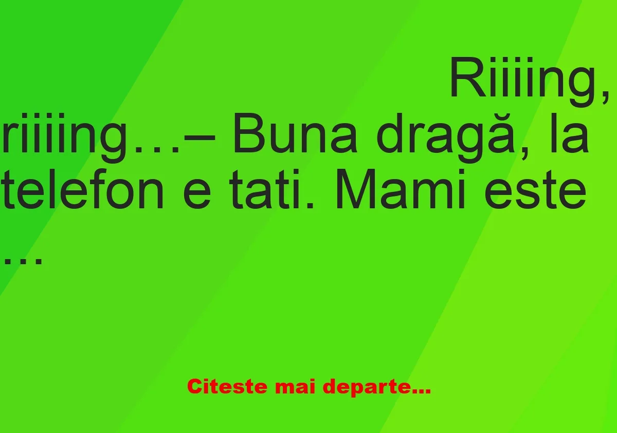 Banc: Bărbatul care își caută soția la telefon: – Bună dragă