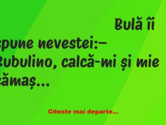 Banc: Bulă se duce la femei și o lasă pe soție, singură, acasă