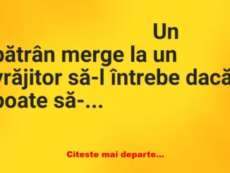 Banc: Bulă:- Tataie, în viață contează doar sănătatea!