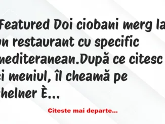 Banc: Ce vor să știe doi ciobani când merg la restaurant