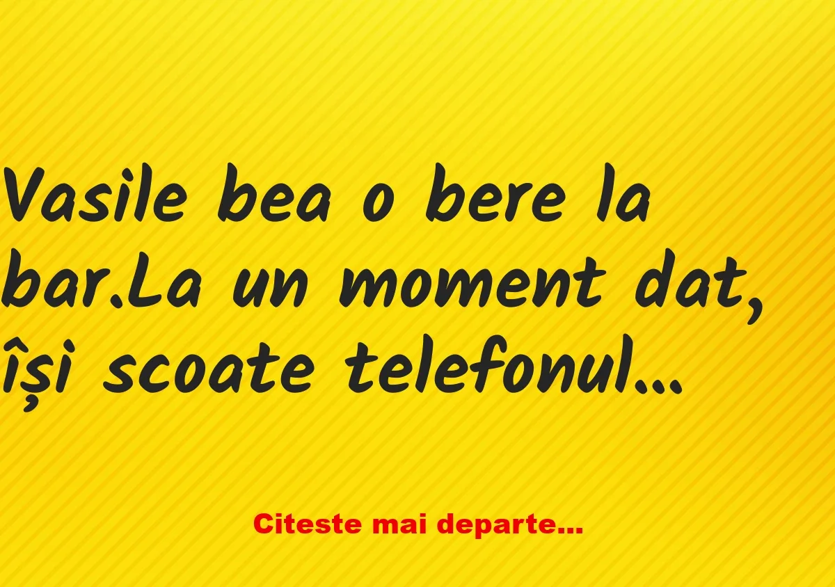 Banc: Discuție între Vasile și un barman, despre soție