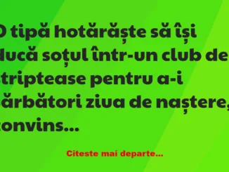 Banc: O tipă hotărăște să își ducă soțul într-un club de striptease -…