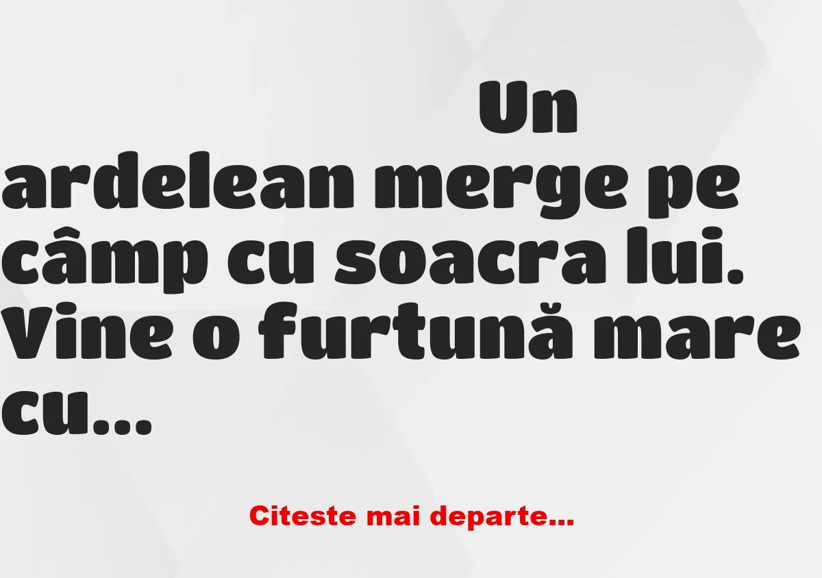 Banc: Vine o furtună mare cu trăsnete şi fulgere și îl prinde pe ardelean pe…