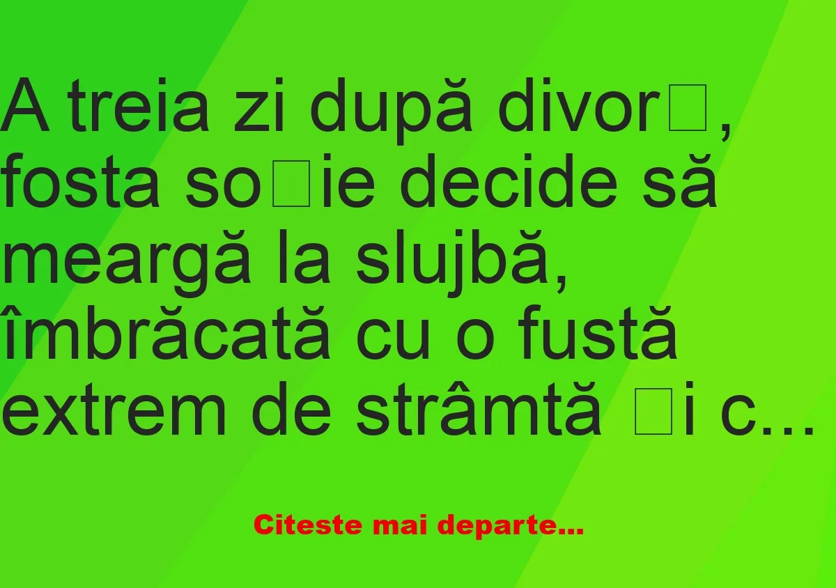 Banc: A treia zi după divorț –