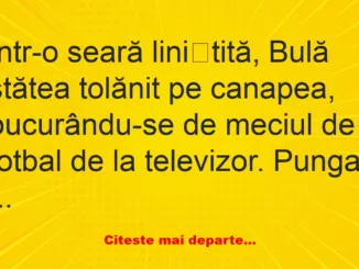 Banc: Bubulino, ce-ai pățit? –