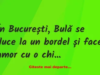 Banc: După ce face amor cu o chinezoaică, Bulă ajunge la doctor