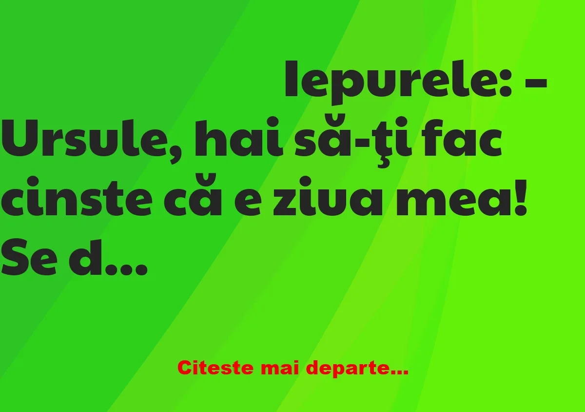 Banc: Iepurele și ursul la bar. Urecheatul își ia bere, ursul primește suc