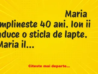 Banc: Ion îi aduce Mariei o sticlă de lapte