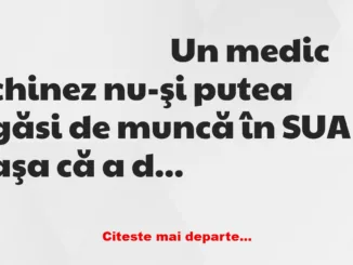 Banc: Un medic chinez nu-şi putea găsi de muncă în SUA aşa că a deschis o…