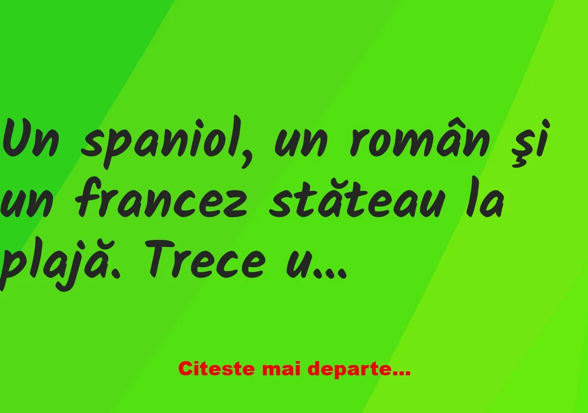 Banc: Un spaniol, un român şi un francez stăteau la plajă