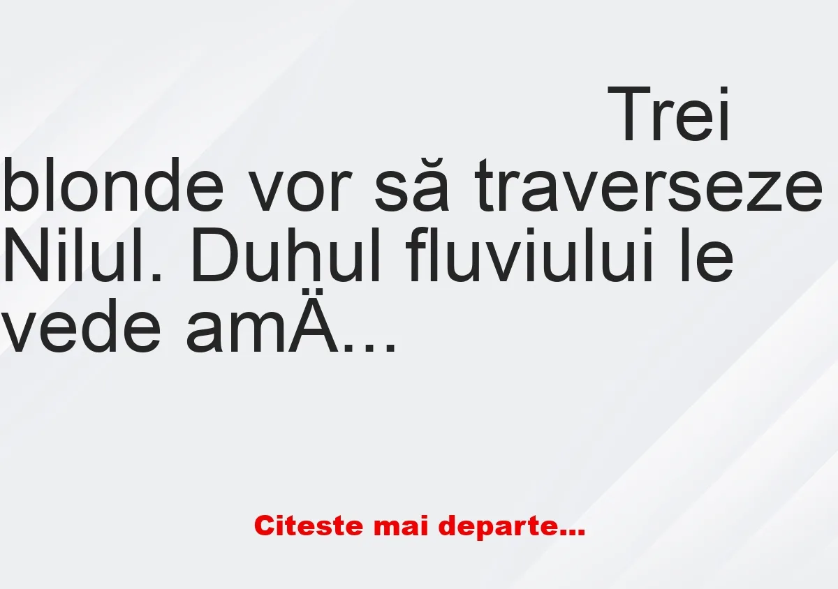 Banc: Trei blonde care vor să traverseze Nilul se întâlnesc cu Duhul…