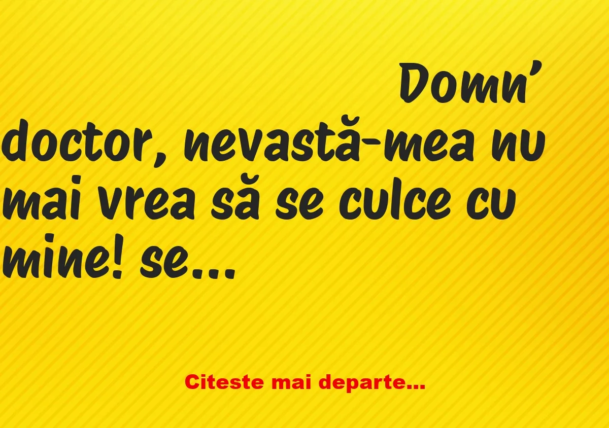 Banc: – Vreau să vorbesc cu soţia dumitale